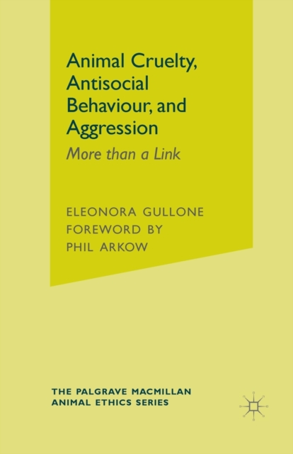 Animal Cruelty, Antisocial Behaviour, and Aggression : More than a Link, Paperback / softback Book