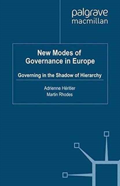New Modes of Governance in Europe : Governing in the Shadow of Hierarchy, Paperback / softback Book