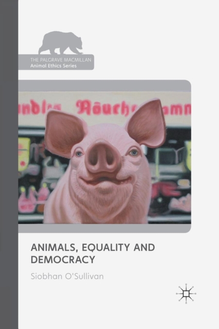 Animals, Equality and Democracy, Paperback / softback Book
