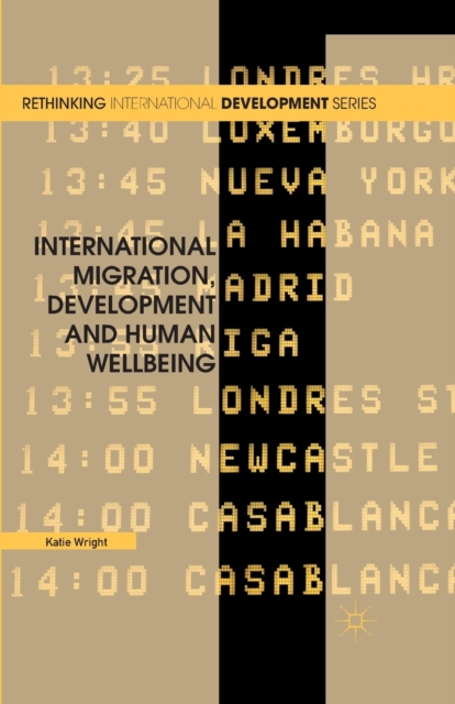 International Migration, Development and Human Wellbeing, Paperback / softback Book