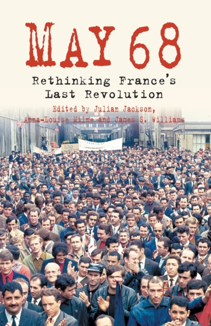 5/1/1968 : Rethinking France's Last Revolution, Paperback / softback Book