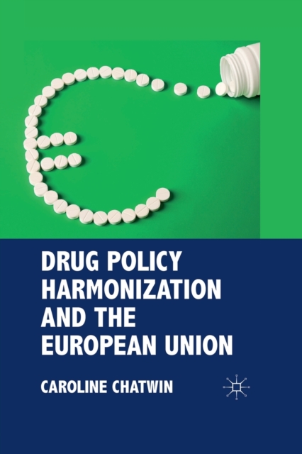 Drug Policy Harmonization and the European Union, Paperback / softback Book