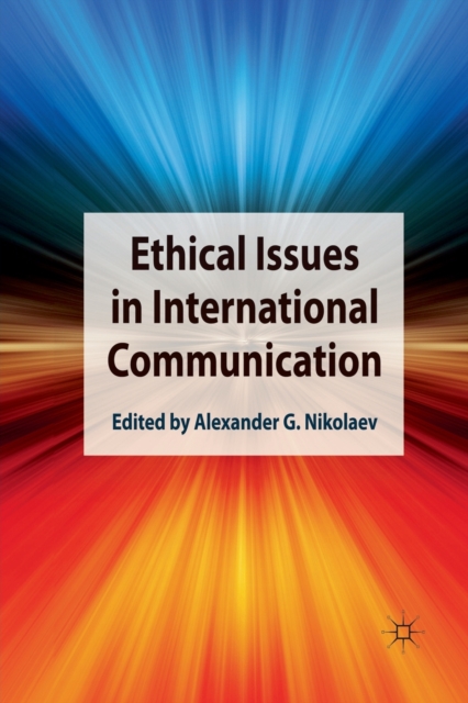 Ethical Issues in International Communication, Paperback / softback Book