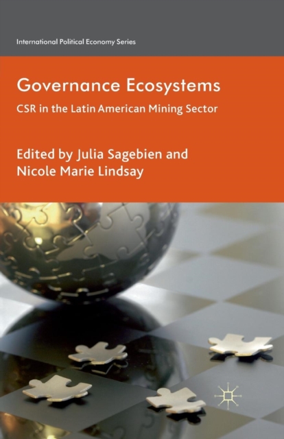 Governance Ecosystems : CSR in the Latin American Mining Sector, Paperback / softback Book