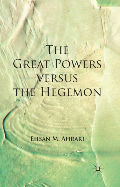 The Great Powers versus the Hegemon, Paperback / softback Book