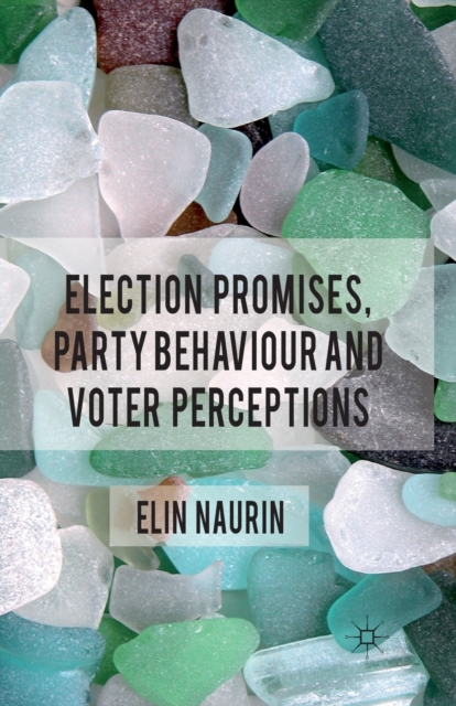 Election Promises, Party Behaviour and Voter Perceptions, Paperback / softback Book