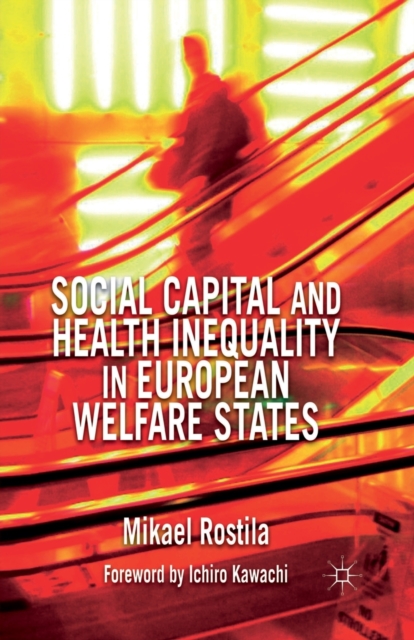 Social Capital and Health Inequality in European Welfare States, Paperback / softback Book