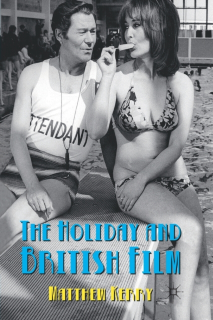 The Holiday and British Film, Paperback / softback Book