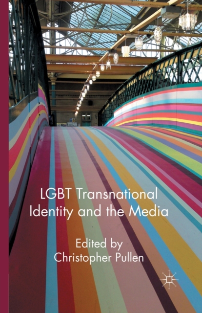 LGBT Transnational Identity and the Media, Paperback / softback Book