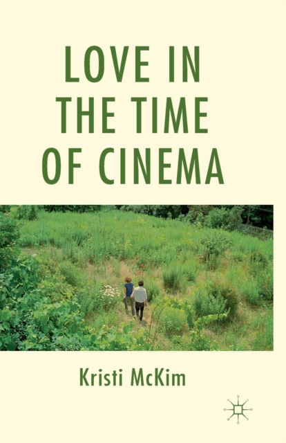 Love in the Time of Cinema, Paperback / softback Book