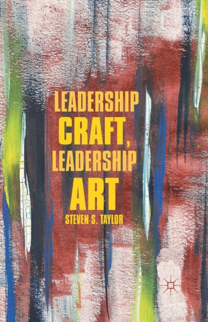 Leadership Craft, Leadership Art, Paperback / softback Book