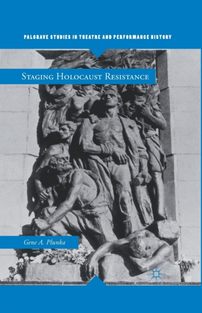 Staging Holocaust Resistance, Paperback / softback Book