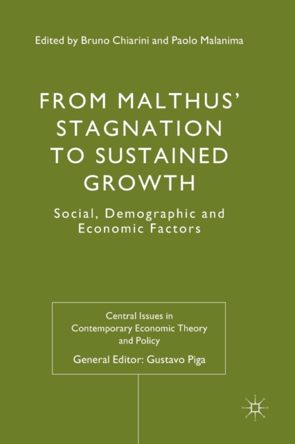 From Malthus' Stagnation to Sustained Growth : Social, Demographic and Economic Factors, Paperback / softback Book