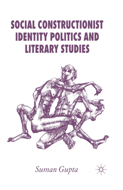 Social Constructionist Identity Politics and Literary Studies, Paperback / softback Book