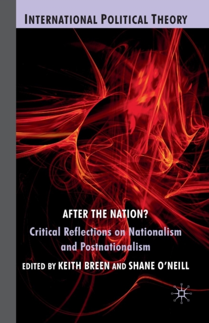 After the Nation? : Critical Reflections on Nationalism and Postnationalism, Paperback / softback Book