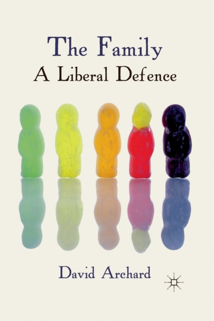 The Family: A Liberal Defence, Paperback / softback Book