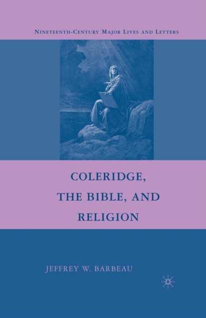 Coleridge, the Bible, and Religion, Paperback / softback Book