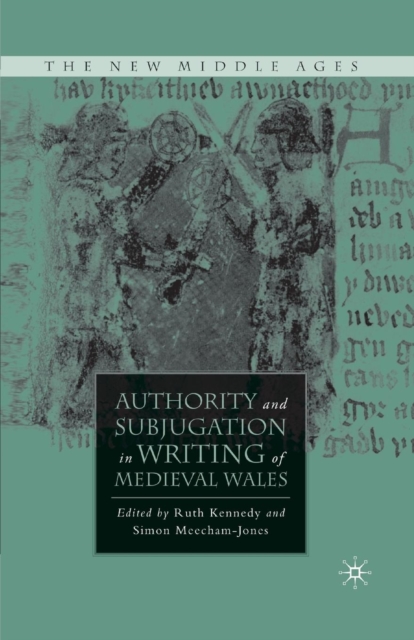 Authority and Subjugation in Writing of Medieval Wales, Paperback / softback Book