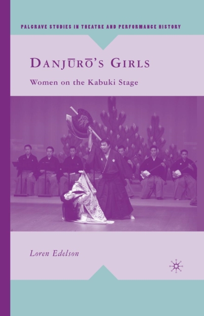 Danj?r?’s Girls : Women on the Kabuki Stage, Paperback / softback Book