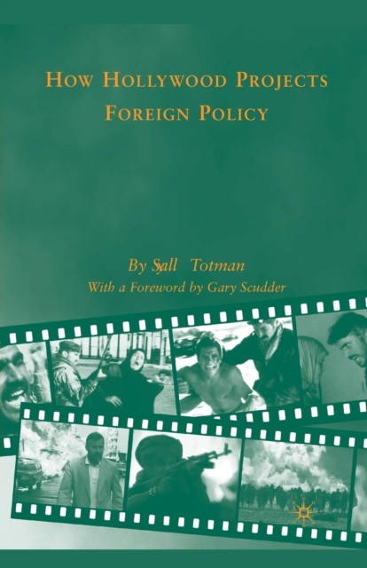 How Hollywood Projects Foreign Policy, Paperback / softback Book