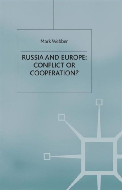 Russia and Europe: Conflict or Cooperation?, Paperback / softback Book