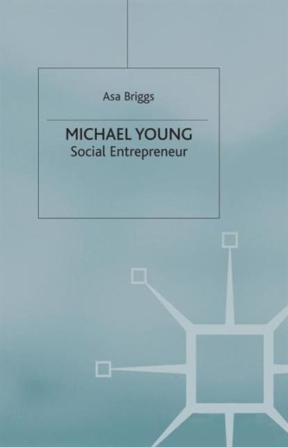 Michael Young : Social Entrepreneur, Paperback / softback Book