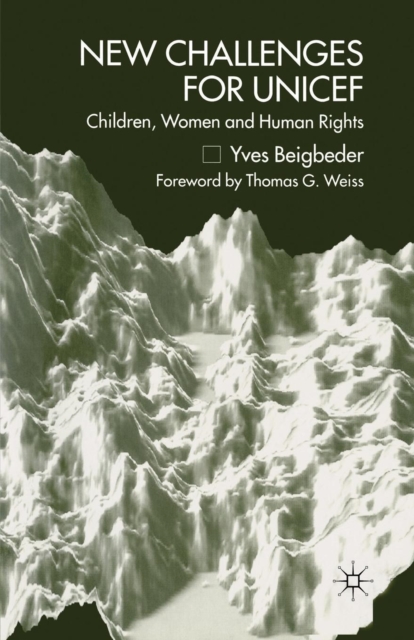 New Challenges for UNICEF : Children, Women and Human Rights, Paperback / softback Book