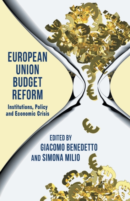 European Union Budget Reform : Institutions, Policy and Economic Crisis, Paperback / softback Book