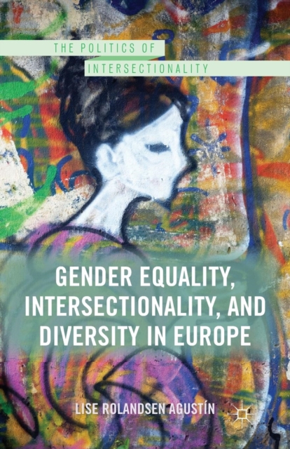 Gender Equality, Intersectionality, and Diversity in Europe, Paperback / softback Book