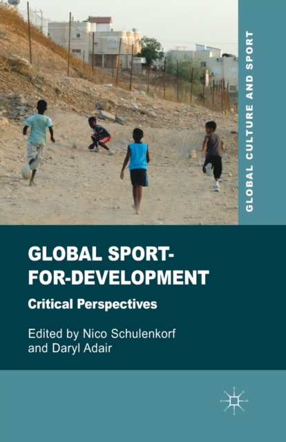 Global Sport-for-Development : Critical Perspectives, Paperback / softback Book