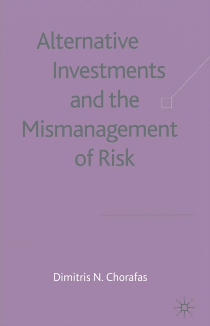 Alternative Investments and the Mismanagement of Risk, Paperback / softback Book