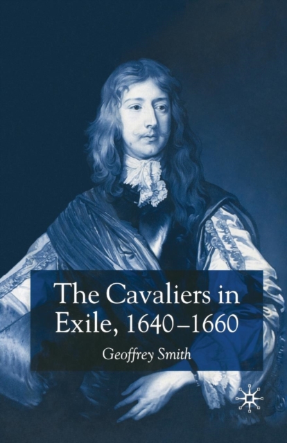 The Cavaliers in Exile 1640-1660, Paperback / softback Book