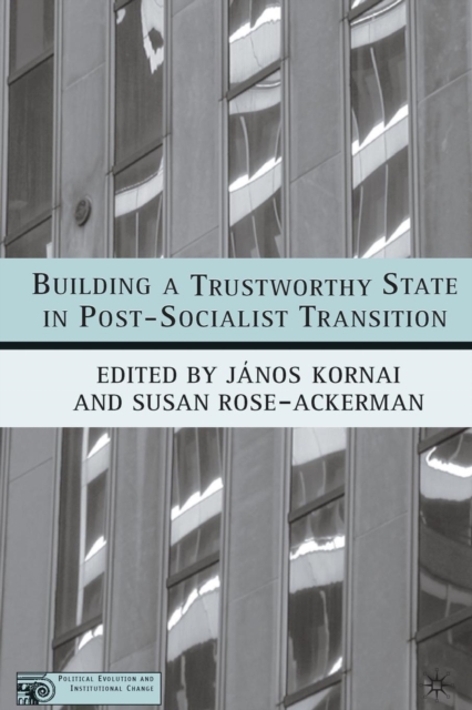 Building a Trustworthy State in Post-Socialist Transition, Paperback / softback Book
