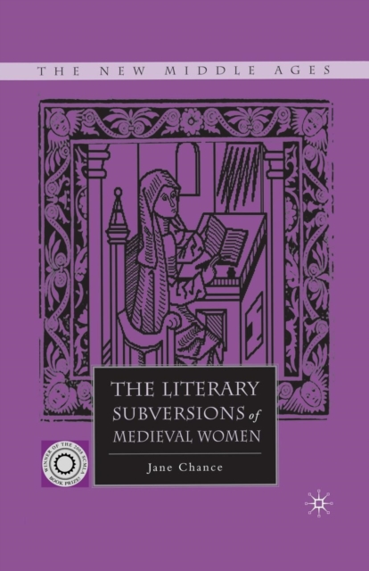The Literary Subversions of Medieval Women, Paperback / softback Book