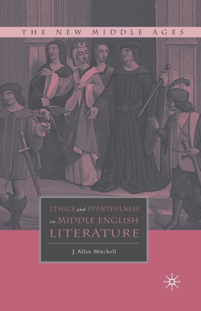 Ethics and Eventfulness in Middle English Literature, Paperback / softback Book