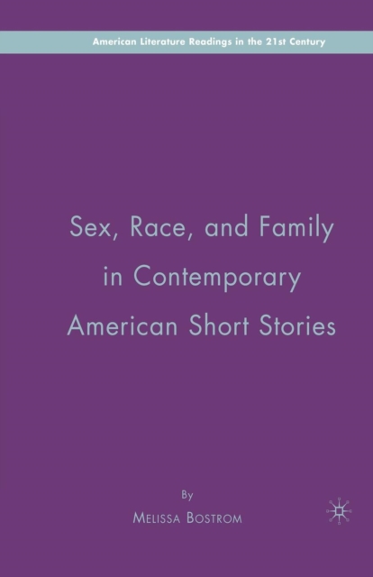 Sex, Race, and Family in Contemporary American Short Stories, Paperback / softback Book