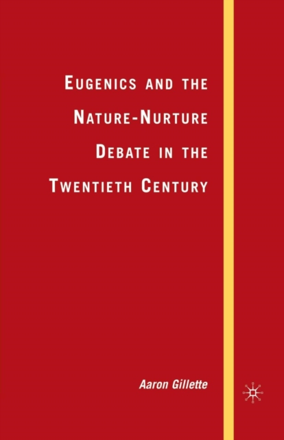 Eugenics and the Nature-Nurture Debate in the Twentieth Century, Paperback / softback Book