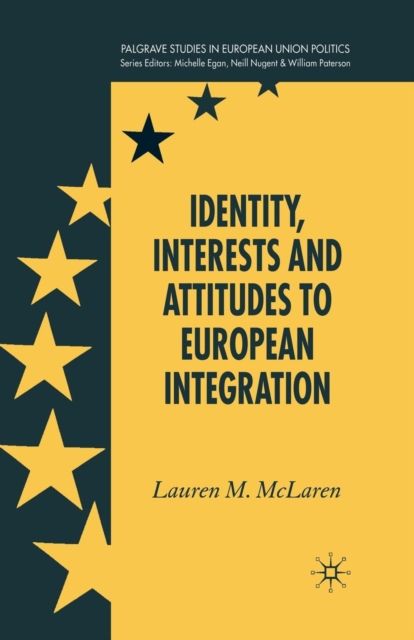 Identity, Interests and Attitudes to European Integration, Paperback / softback Book