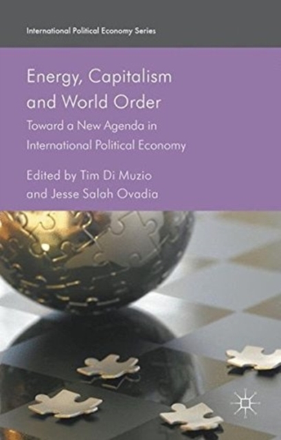 Energy, Capitalism and World Order : Toward a New Agenda in International Political Economy, Paperback / softback Book