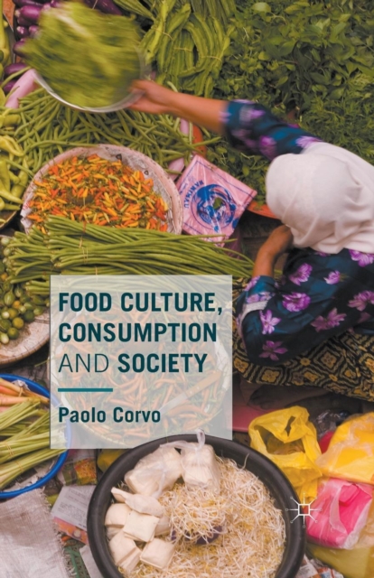 Food Culture, Consumption and Society, Paperback / softback Book