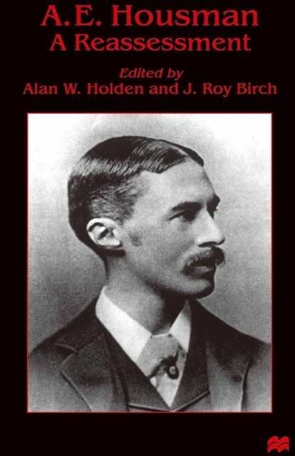 A. E. Housman : A Reassessment, PDF eBook