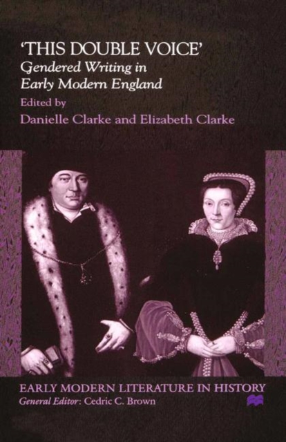 'This Double Voice' : Gendered Writing in Early Modern England, PDF eBook