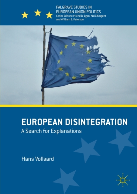 European Disintegration : A Search for Explanations, Paperback / softback Book