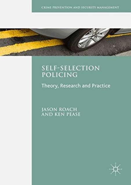 Self-Selection Policing : Theory, Research and Practice, Paperback / softback Book