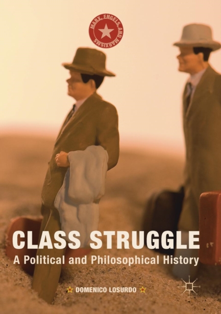 Class Struggle : A Political and Philosophical History, Paperback / softback Book