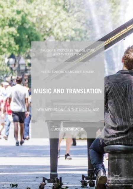 Music and Translation : New Mediations in the Digital Age, Paperback / softback Book