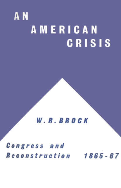An American Crisis: Congress & Reconstruction 1865-1867, PDF eBook