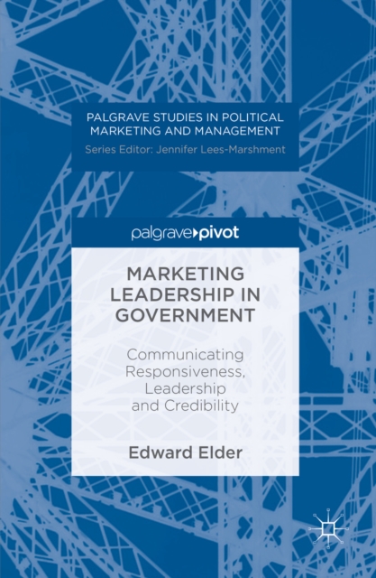 Marketing Leadership in Government : Communicating Responsiveness, Leadership and Credibility, PDF eBook