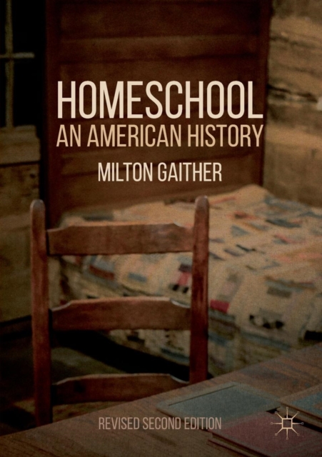 Homeschool : An American History, Paperback / softback Book