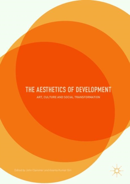 The Aesthetics of Development : Art, Culture and Social Transformation, EPUB eBook
